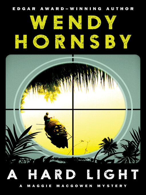 Title details for Hard Light by Wendy Hornsby - Available